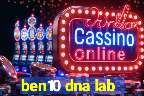 ben10 dna lab